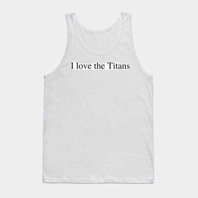 I love the Titans Tank Top by delborg